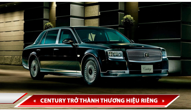 CENTURY TRỞ THÀNH THƯƠNG HIỆU RIÊNG, ĐỊNH VỊ TRÊN CẢ LEXUS, CẠNH TRANH VỚI ROLLS-ROYCE VÀ BENTLEY